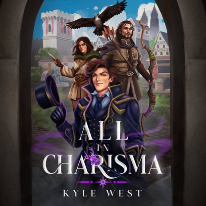 All in Charisma (Audiobook Edition) - Kyle West Books