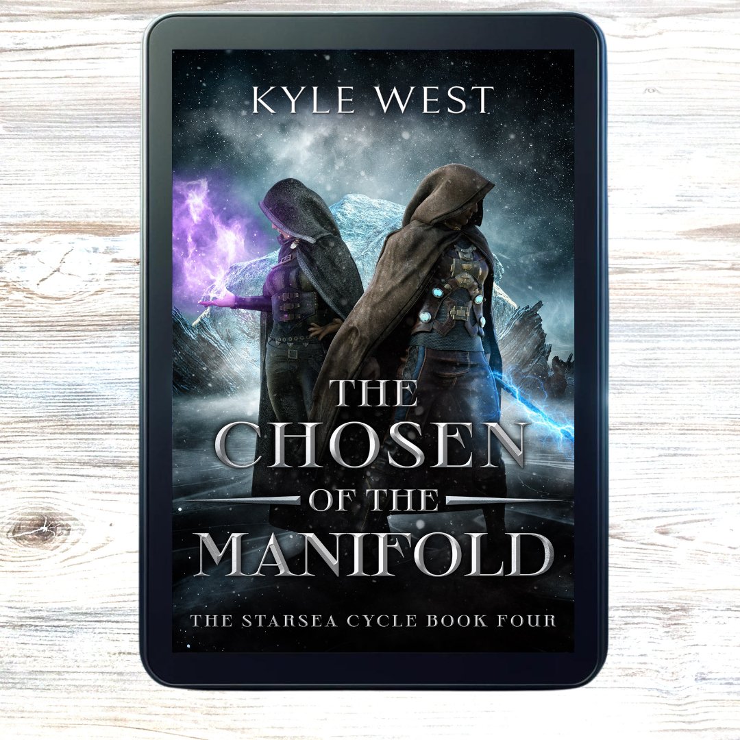 Starsea Book 4: The Chosen of the Manifold [E - book] - Kyle West Books