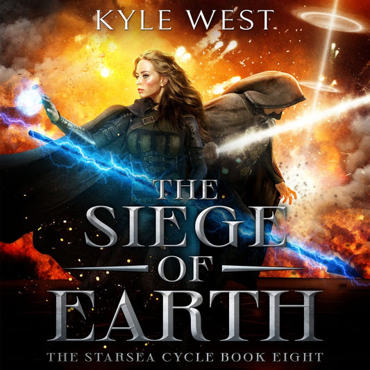 Starsea Book 8: The Siege of Earth [Audiobook] - Kyle West Books