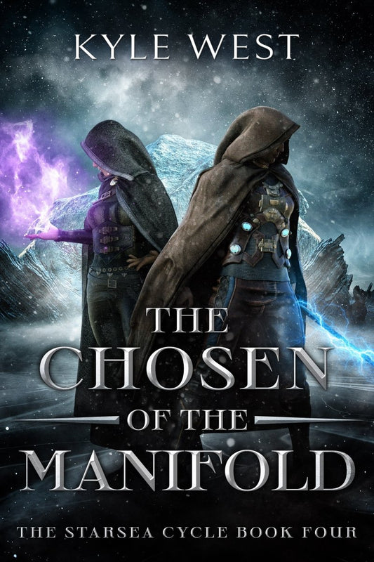 Starsea Book 4: The Chosen of the Manifold [Kindle and EPUB] - Kyle West Books